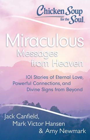Chicken Soup for the Soul Miraculous Messages from Heaven Book Cover